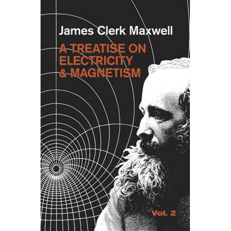 A Treatise on Electricity and Magnetism, Vol. 2