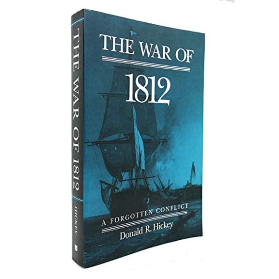 Pre-Owned The War of 1812: A FORGOTTEN CONFLICT (Paperback) 0252060598 9780252060595