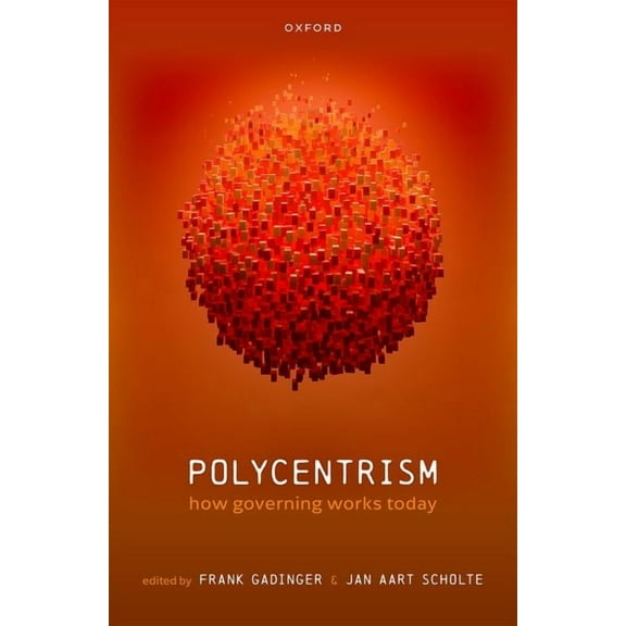 Polycentrism: How Governing Works Today, (Hardcover)