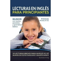 Aprende InglÃ©s Con Valeria y Luciano Lecturas en InglÃ©s Para Principiantes: 10 Lecturas Breves Para Niveles A1 A2 BilingÃ¼e con Textos Traducidos y GramÃ¡tica , Book 1, (Paperback)
