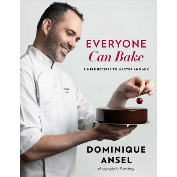 Pre-Owned Everyone Can Bake: Simple Recipes to Master and Mix (Hardcover) 1501194712 9781501194719
