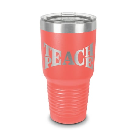 

Teach Peace Tumbler 30 oz - Laser Engraved w/ Clear Lid - Stainless Steel - Vacuum Insulated - Double Walled - Travel Mug - love educate - Coral