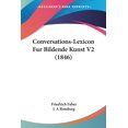 thumbnail image 1 of Conversations-Fourrure de Lexicon Bildende Kunst V2 (1846) (Édition Allemande), 1 of 1