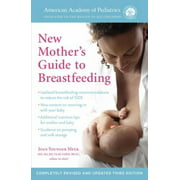 Angle View: The American Academy of Pediatrics New Mother's Guide to Breastfeeding (Revised Edition): Completely Revised and Updated Third Edition, Used [Paperback]