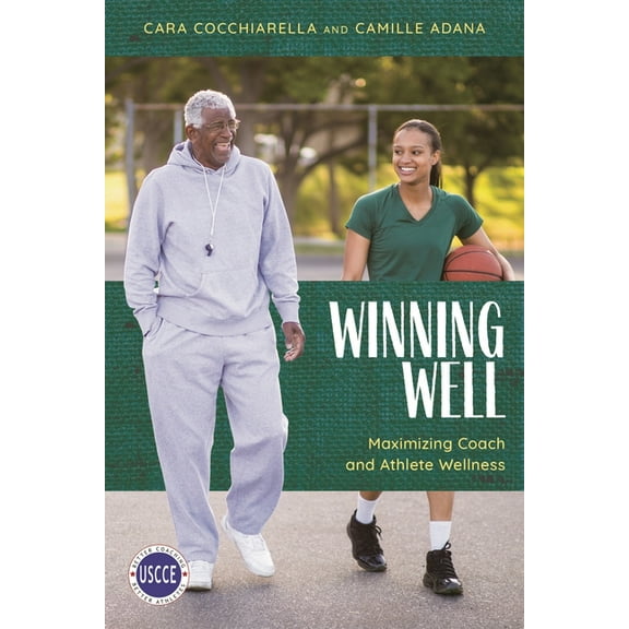 Professional Development in Sport Coachi Winning Well: Maximizing Coach and Athlete Wellness, (Paperback)