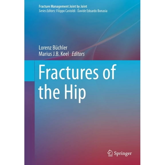 Fracture Management Joint by Joint Fractures of the Hip, (Hardcover)