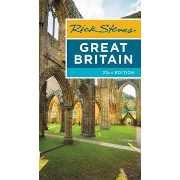 Rick Steves Great Britain (Vingt-Deuxième Édition)