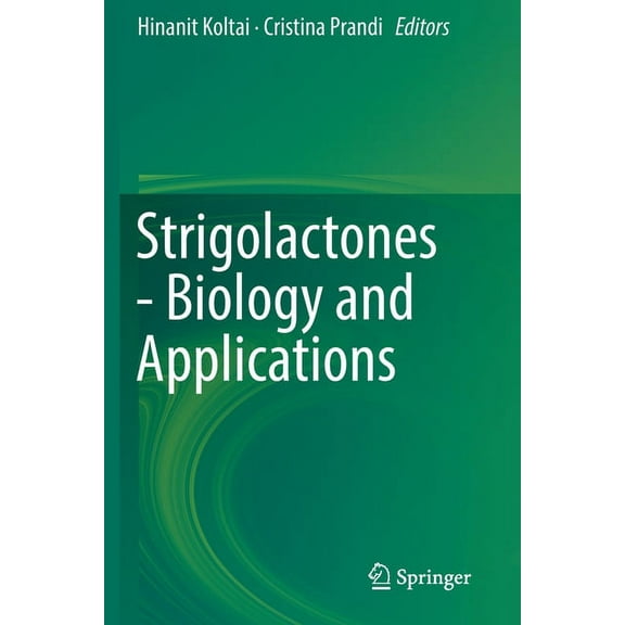 Strigolactones - Biology and Applications, (Paperback)