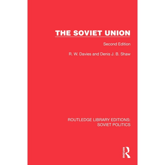 Routledge Library Editions: Soviet Polit The Soviet Union: Second Edition, (Hardcover)