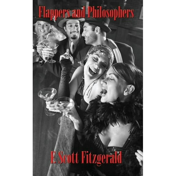 Flappers and Philosophers: Stories of the Jazz Age, (Hardcover)