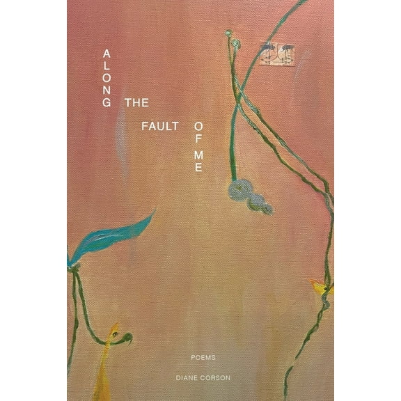 Along the Fault of Me, (Paperback)