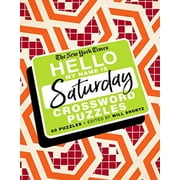 The New York Times Hello, My Name Is Saturday: 50 Saturday Crossword Puzzles