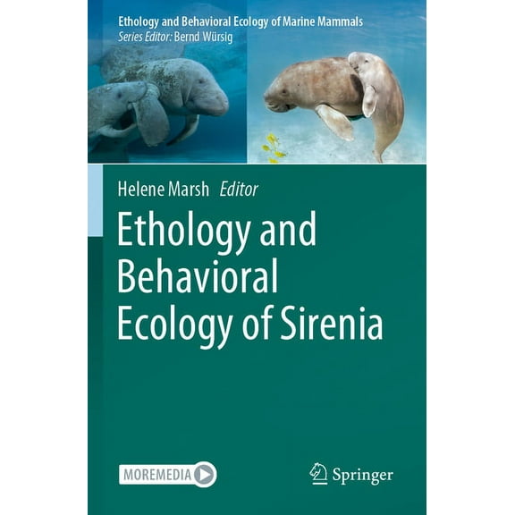 Ethology and Behavioral Ecology of Marin Ethology and Behavioral Ecology of Sirenia, (Paperback)
