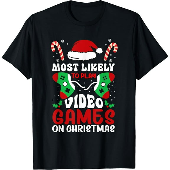 Most Likely To Play Video Games on Christmas Family Matching T-Shirt