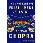 Pre-Owned, The Spontaneous Fulfillment of Desire: Harnessing the Infinite Power of Coincidence (Chopra, Deepak), (Paperback)