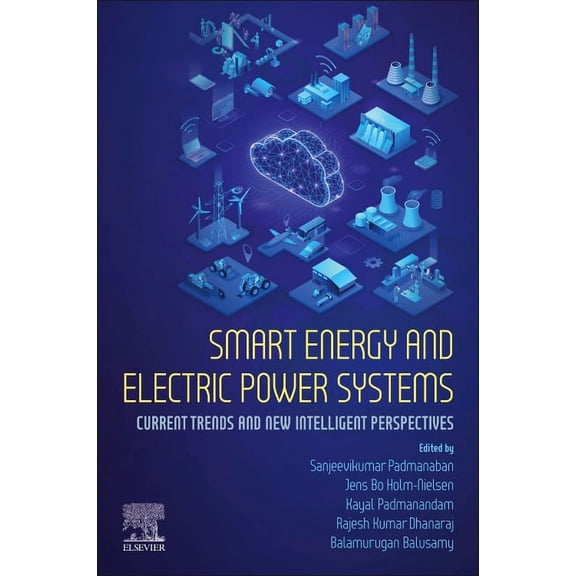 Smart Energy and Electric Power Systems: Current Trends and New Intelligent Perspectives, (Paperback)