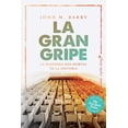 thumbnail image 1 of La gran gripe. La pandemia más mortal de la historia, de Ba, 1 of 2
