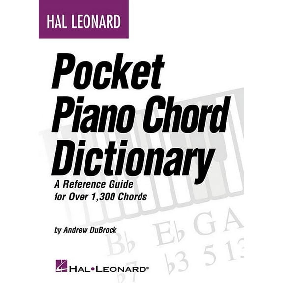Hal Leonard Pocket Piano Chord Dictionary: A Reference Guide for Over 1,300 Chords, (Paperback)