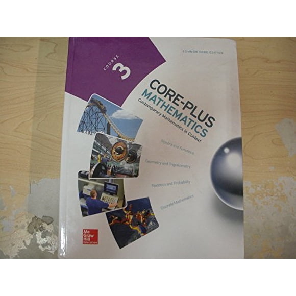 Core Plus Mathematics, Course 3, Student Edition (ELC: CORE PLUS)