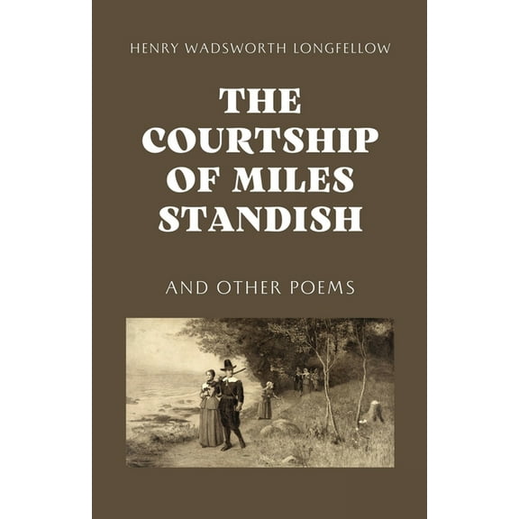 The Courtship of Miles Standish (Paperback)