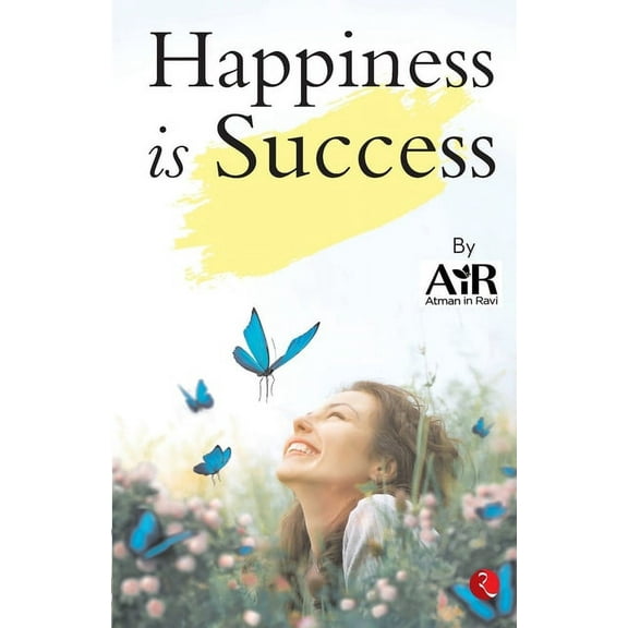 Happiness Is Success, (Paperback)