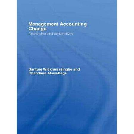 Management Accounting Change Approaches And Perspectives