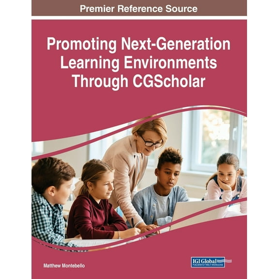 Promoting Next-Generation Learning Environments Through CGScholar (Paperback)