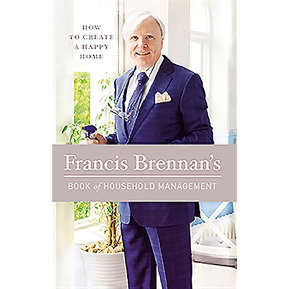 Pre-Owned Francis Brennan's Book of Household Management: How to Create a Happy Home Paperback
