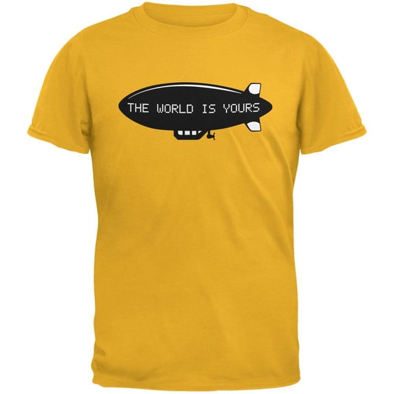 The World Is Yours Blimp Gold Adult T-Shirt - X-Large