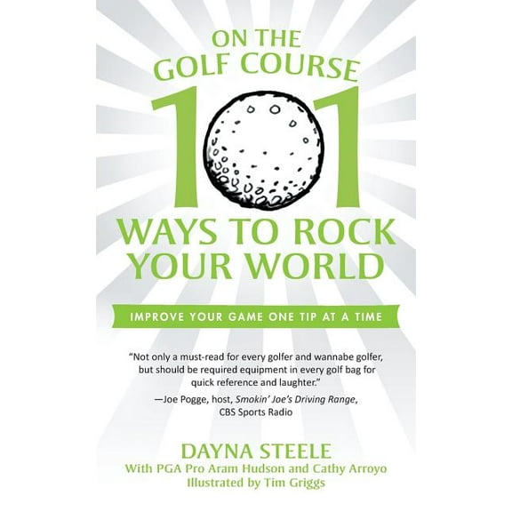 On the Golf Course : 101 Ways to Rock Your World