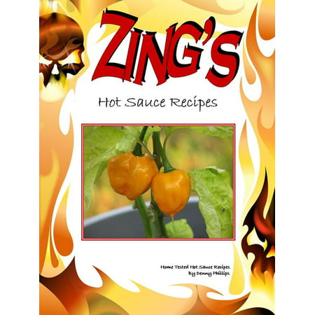 Zing's: Hot Sauce Recipes - eBook