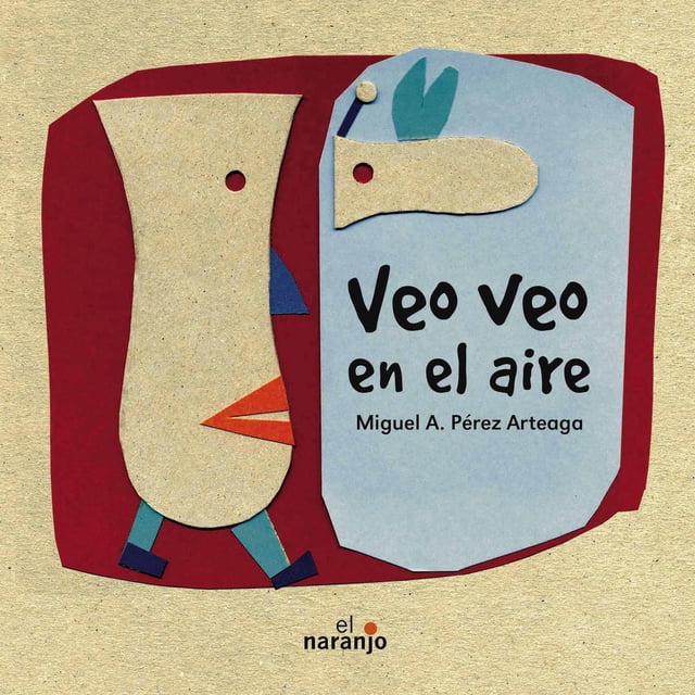 Veo Veo en el Aire Ediciones El Naranjo 9786077661382