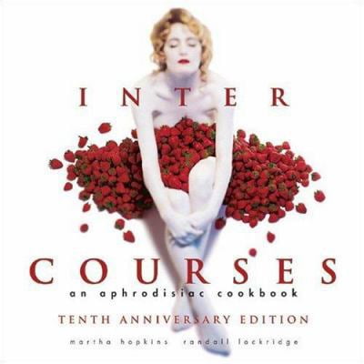 Pre-Owned InterCourses: An Aphrodisiac Cookbook (Hardcover) 0965327507 9780965327503
