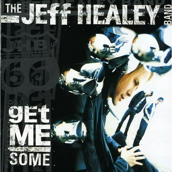 Jeff Healey - Get Me Some - Music & Performance - CD