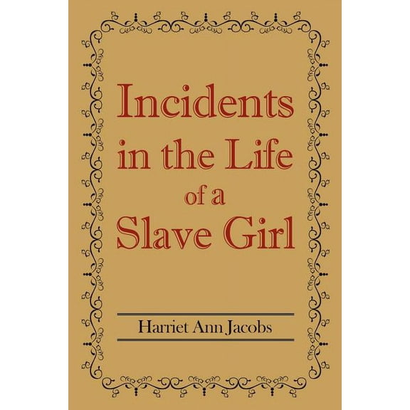 Incidents in the Life of a Slave Girl (Paperback)