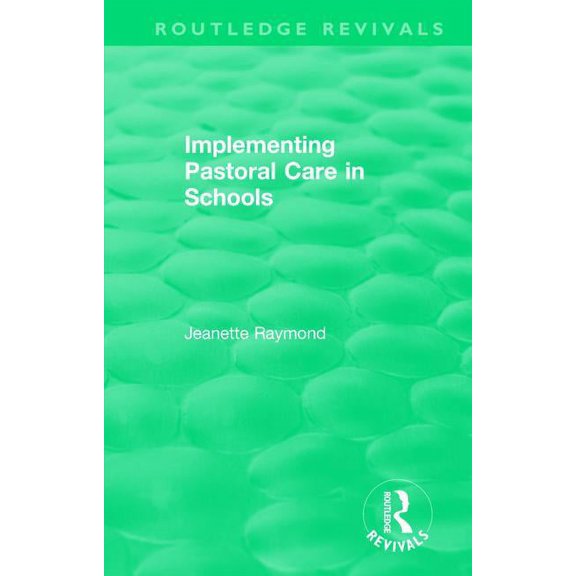 Routledge Revivals Implementing Pastoral Care in Schools, (Hardcover)