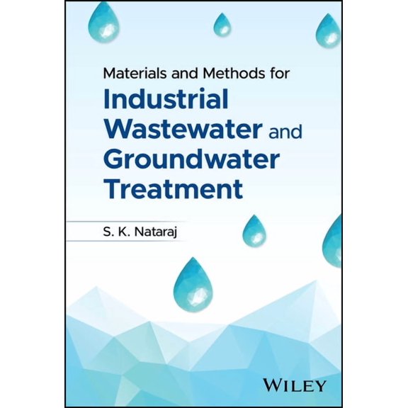 Materials and Methods for Industrial Wastewater and Groundwater Treatment, (Hardcover)