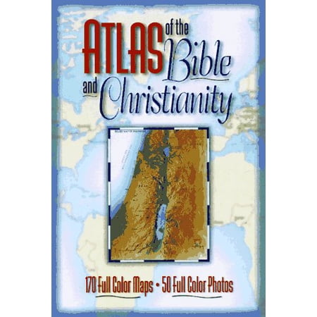 Pre-Owned Atlas of the Bible and Christianity (Hardcover) 0801020514 9780801020513