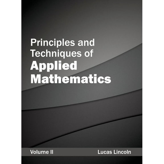 Principles and Techniques of Applied Mathematics: Volume II, (Hardcover)