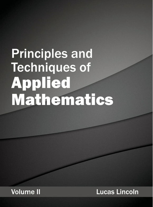 Principles and Techniques of Applied Mathematics: Volume II (Hardcover)