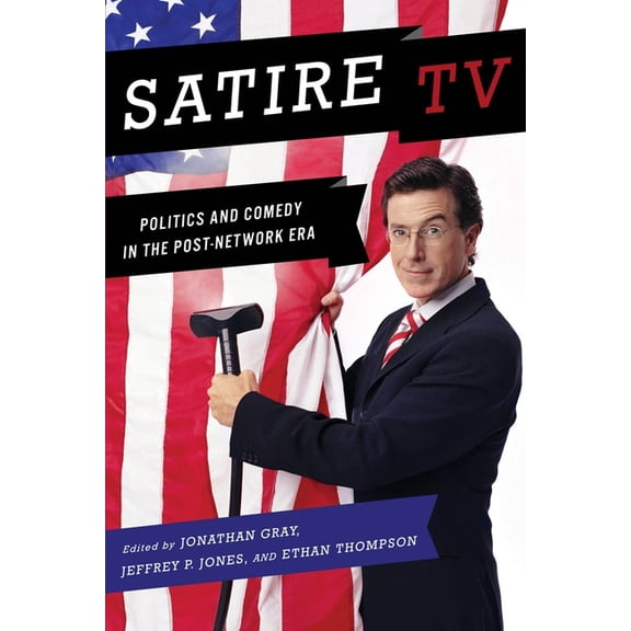 Satire TV: Politics and Comedy in the Post-Network Era, (Paperback)