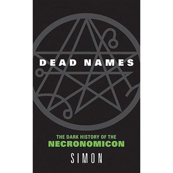 Pre-Owned Dead Names: The Dark History of the Necronomicon Paperback