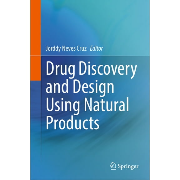 Drug Discovery and Design Using Natural Products, (Hardcover)
