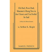 Oh Dad, Poor Dad, Mamma's Hung You in the Closet and I'm Feelin' So Sad 0573613338 (Paperback - Used)
