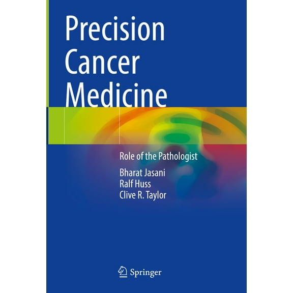 Precision Cancer Medicine: Role of the Pathologist, (Hardcover)