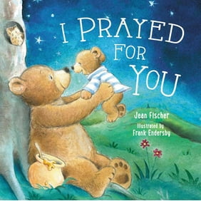 I Prayed for You (Board Book)