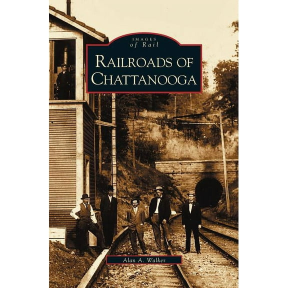 Railroads of Chattanooga (Hardcover)