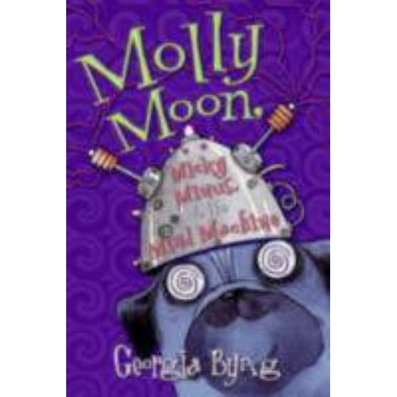 Pre-Owned Molly Moon, Micky Minus, & the Mind Machine (Paperback) 0060750383 9780060750381