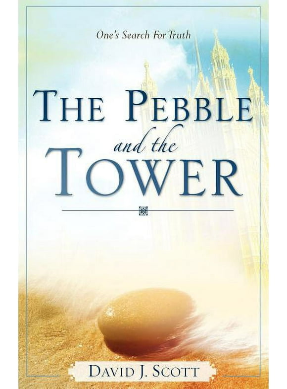 The Pebble and the Tower  Paperback  David J Scott