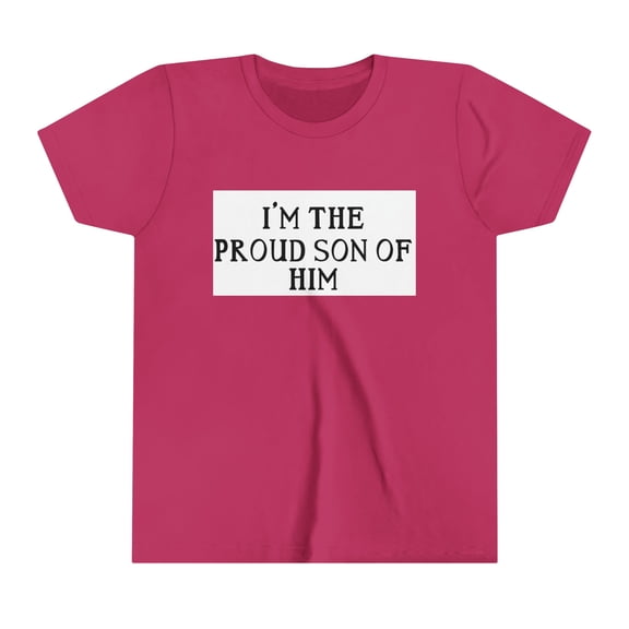 PROUD SON OF HIM - Youth Short Sleeve Tee